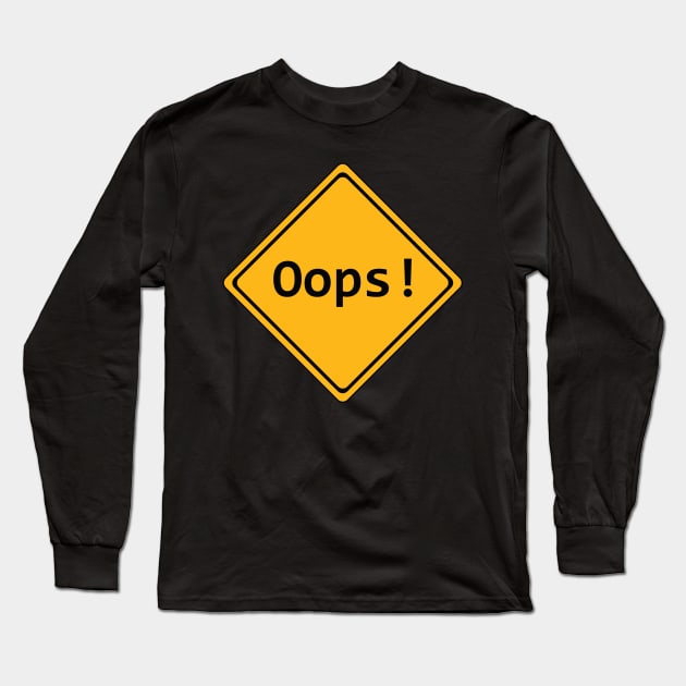 OOPS! Long Sleeve T-Shirt by Moses763